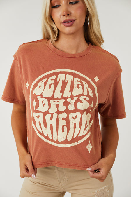 Rust Washed 'Better Days Ahead' Graphic Crop Top